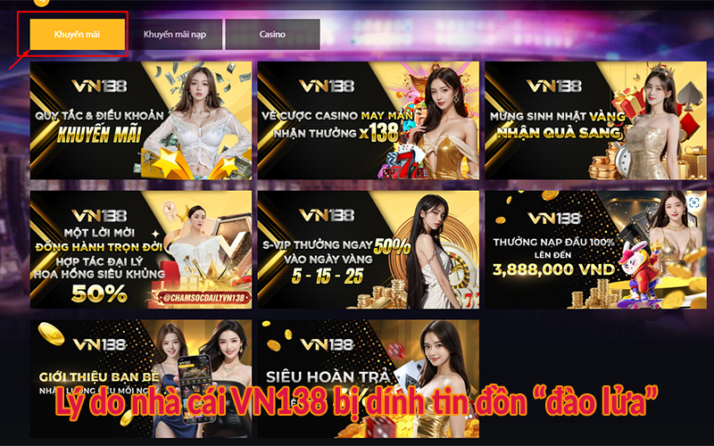 Lý do nhà cái VN138 bị dính tin đồn “đào lửa”